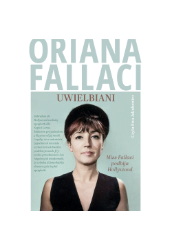 Uwielbiani. Miss Fallaci...