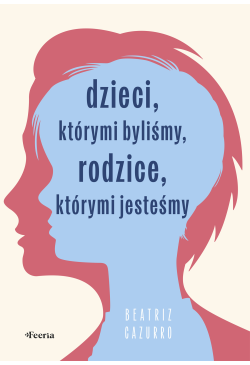 Dzieci, którymi byliśmy,...