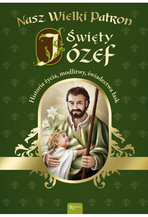 Nasz wielki patron Święty Józef