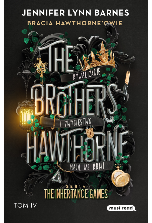 The Brothers Hawthorne. Bracia Hawthorne’owie. The Inheritance Games. Tom IV.
