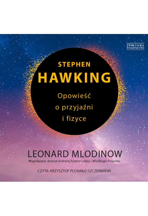 Stephen Hawking. Opowieść o przyjaźni i fizyce