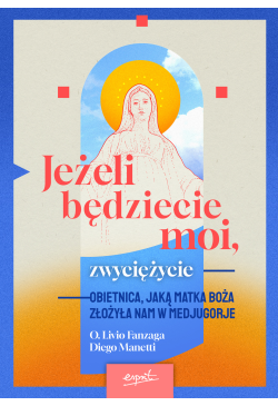 Jeżeli będziecie moi,...