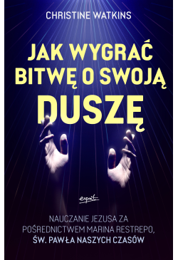 Jak wygrać bitwę o swoją duszę