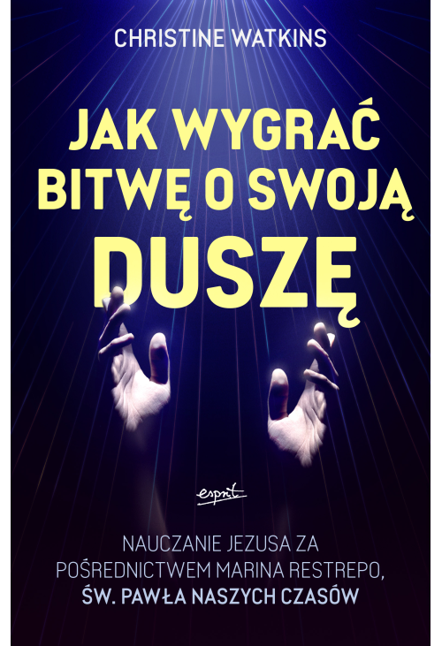 Jak wygrać bitwę o swoją duszę