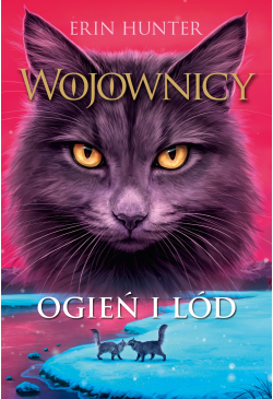 Ogień i lód, Wojownicy, Tom II
