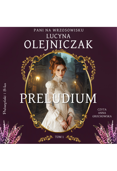 Pani na wrzosowisku. Tom 1. Preludium