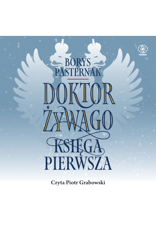 Doktor Żywago. Księga pierwsza