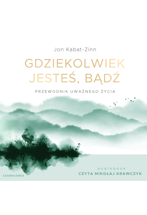 Gdziekolwiek jesteś, bądź