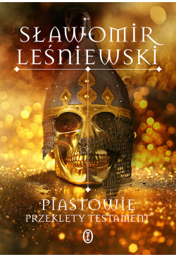 Piastowie. Przeklęty testament