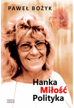Hanka, miłość, polityka