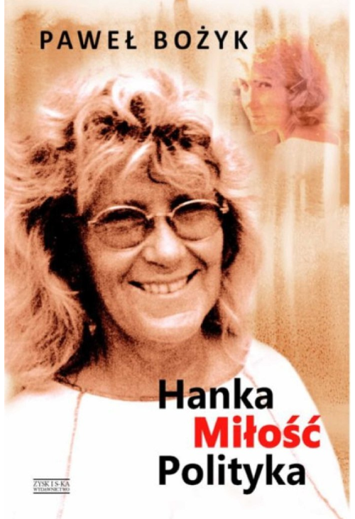 Hanka, miłość, polityka