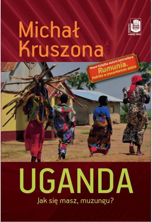 Uganda. Jak się masz, muzungu?