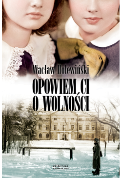 Opowiem ci o wolności