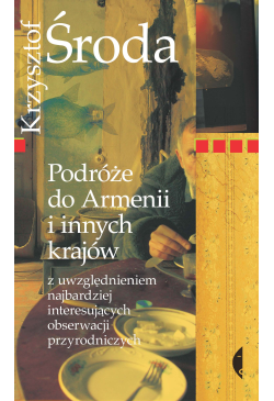 Podróże do Armenii i innych...