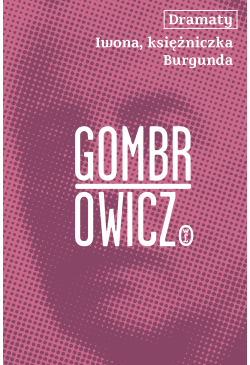 Dramaty. Iwona, księżniczka...