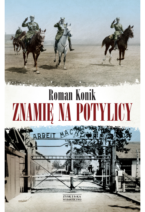 Znamię na potylicy. Opowieść o rotmistrzu Pileckim