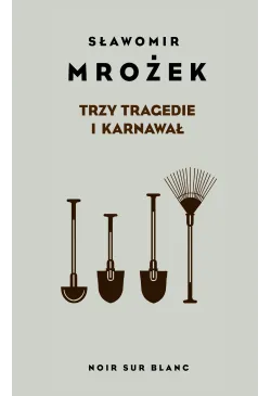 Trzy tragedie i karnawał