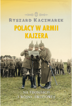 Polacy w armii kajzera