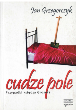 Cudze pole. Przypadki...