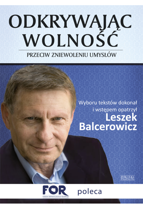 Odkrywając wolność. Przeciw zniewoleniu umysłów
