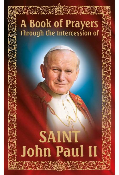 A Book of Prayers Through the Intercession of St. John Paul II