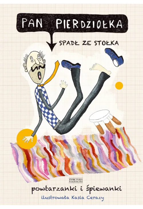 Pan Pierdziołka spadł ze stołka. Powtarzanki i śpiewanki
