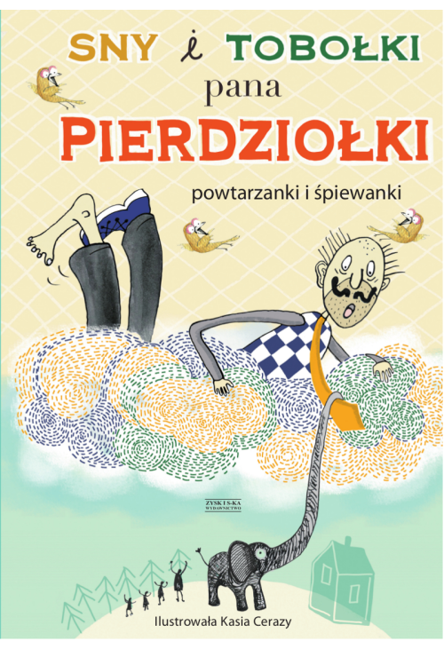 Sny i tobołki pana Pierdziołki.