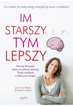 Im starszy, tym lepszy
