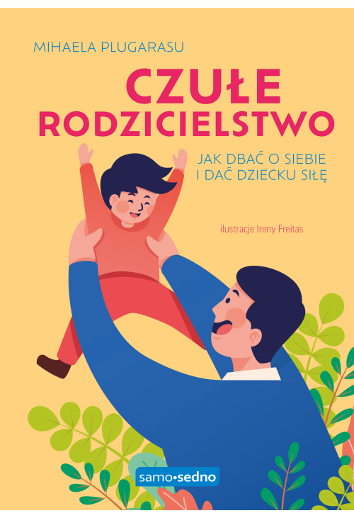 Czułe rodzicielstwo.