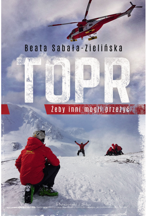 TOPR.Żeby inni mogli przeżyć