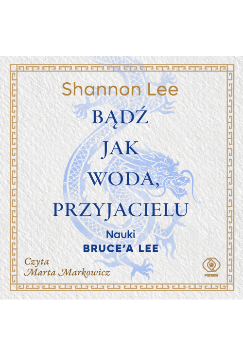 Bądź jak woda, przyjacielu