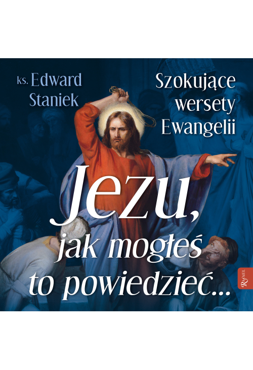 Jezu, jak mogłeś to powiedzieć...