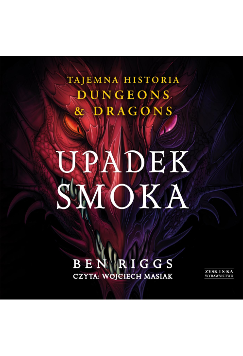 Upadek smoka. Tajemna historia Dungeons & Dragons