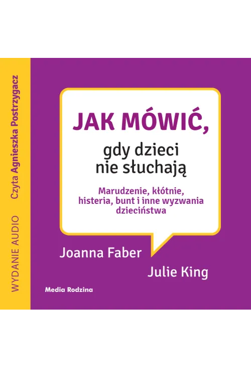 Jak mówić, gdy dzieci nie słuchają