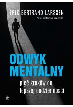 Odwyk mentalny. Pięć kroków...