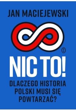 Nic to! Dlaczego historia...