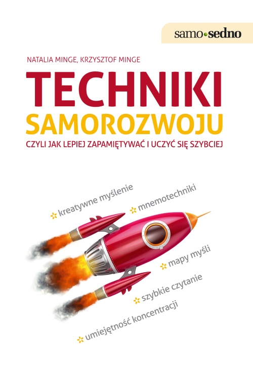 Samo Sedno- TECHNIKI SAMOROZWOJU czyli jak lepiej zapamiętywać i uczyć się szybciej