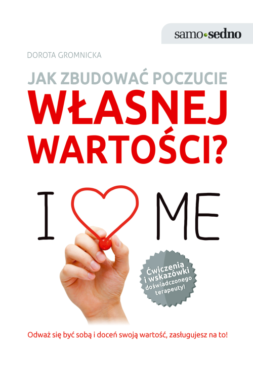 Samo Sedno. Jak zbudować poczucie własnej wartości?