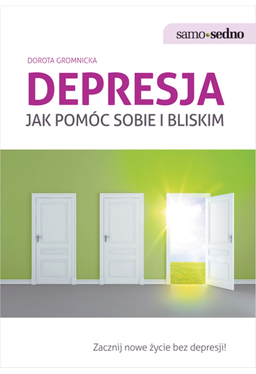 Samo Sedno - Depresja. Jak pomóc sobie i bliskim