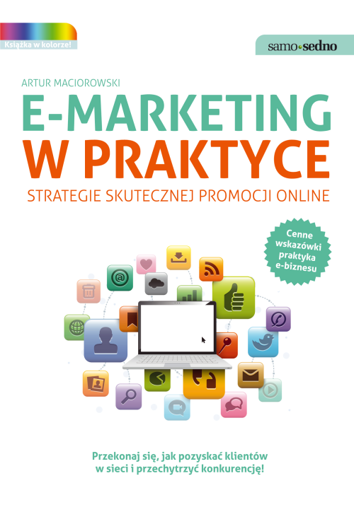 Samo Sedno - E-marketing w praktyce. Strategie skutecznej promocji online