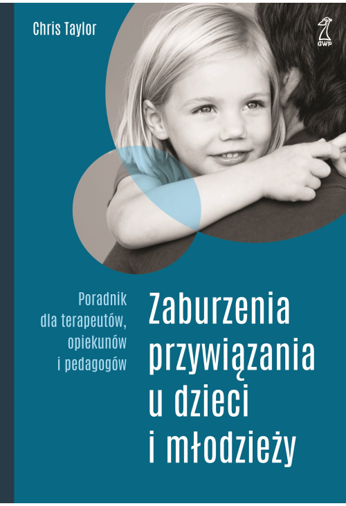 Zaburzenia przywiązania u dzieci i młodzieży