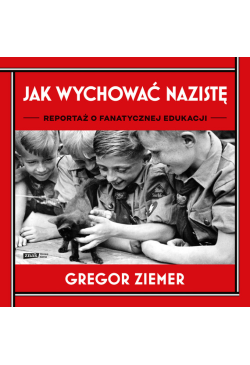 Jak wychować nazistę....