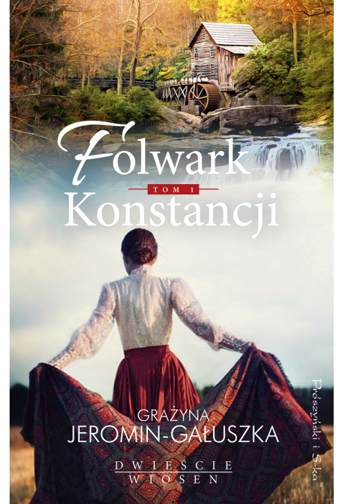 Folwark Konstancji. Tom 1
