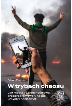 W trybach chaosu. Jak media...