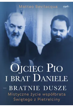 Ojciec Pio i brat Daniele -...