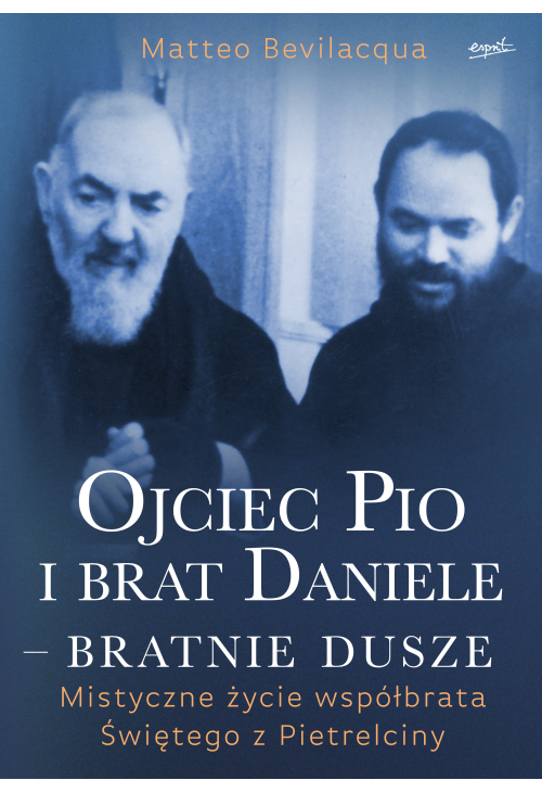 Ojciec Pio i brat Daniele - bratnie dusze
