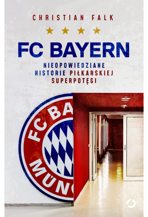 FC Bayern. Nieopowiedziane historie piłkarskiej superpotęgi