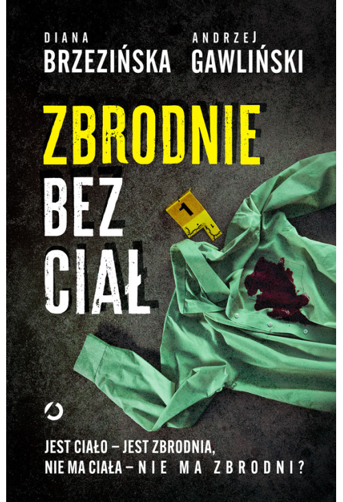 Zbrodnie bez ciał. Jest ciało - jest zbrodnia, nie ma ciała - nie ma zbrodni?
