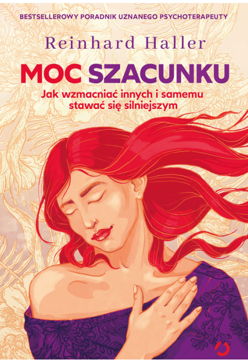 Moc szacunku. Jak wzmacniać innych i samemu stawać się silniejszym