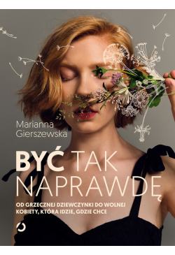 Być tak naprawdę. Od...